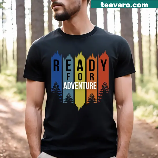 Ready For Adventure T-shirt with inspiring typography