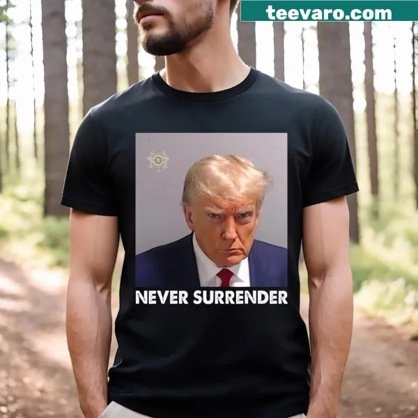 Pro Trump T-shirt with 'Never Surrender' tagline in bold text