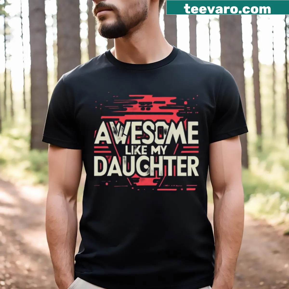 Funny T-shirt for dads, featuring text 'Awesome Like My Daughter' — on a men's t-shirt