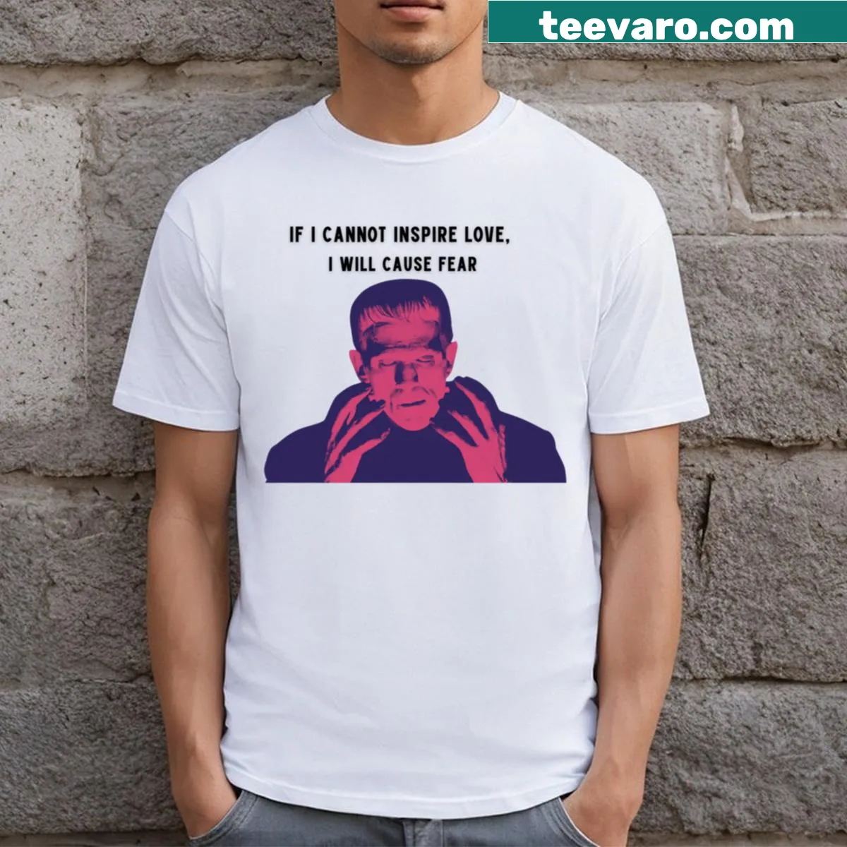 Bold typography shirt with Frankenstein quote about love and fear — on a men's t-shirt