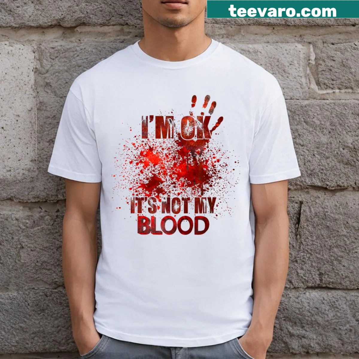 Text-based tee with the phrase 'I'm Ok It's Not My Blood' in striking font — on a men's t-shirt