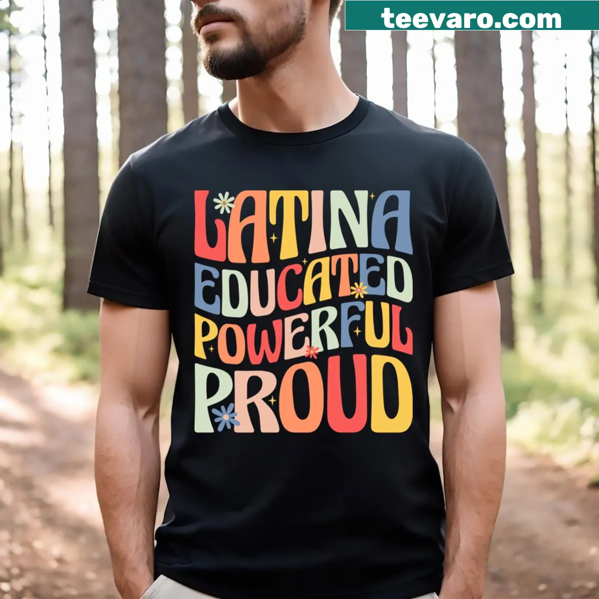 T-shirt with the text 'Latina Educated Powerful Proud' — on a men's t-shirt