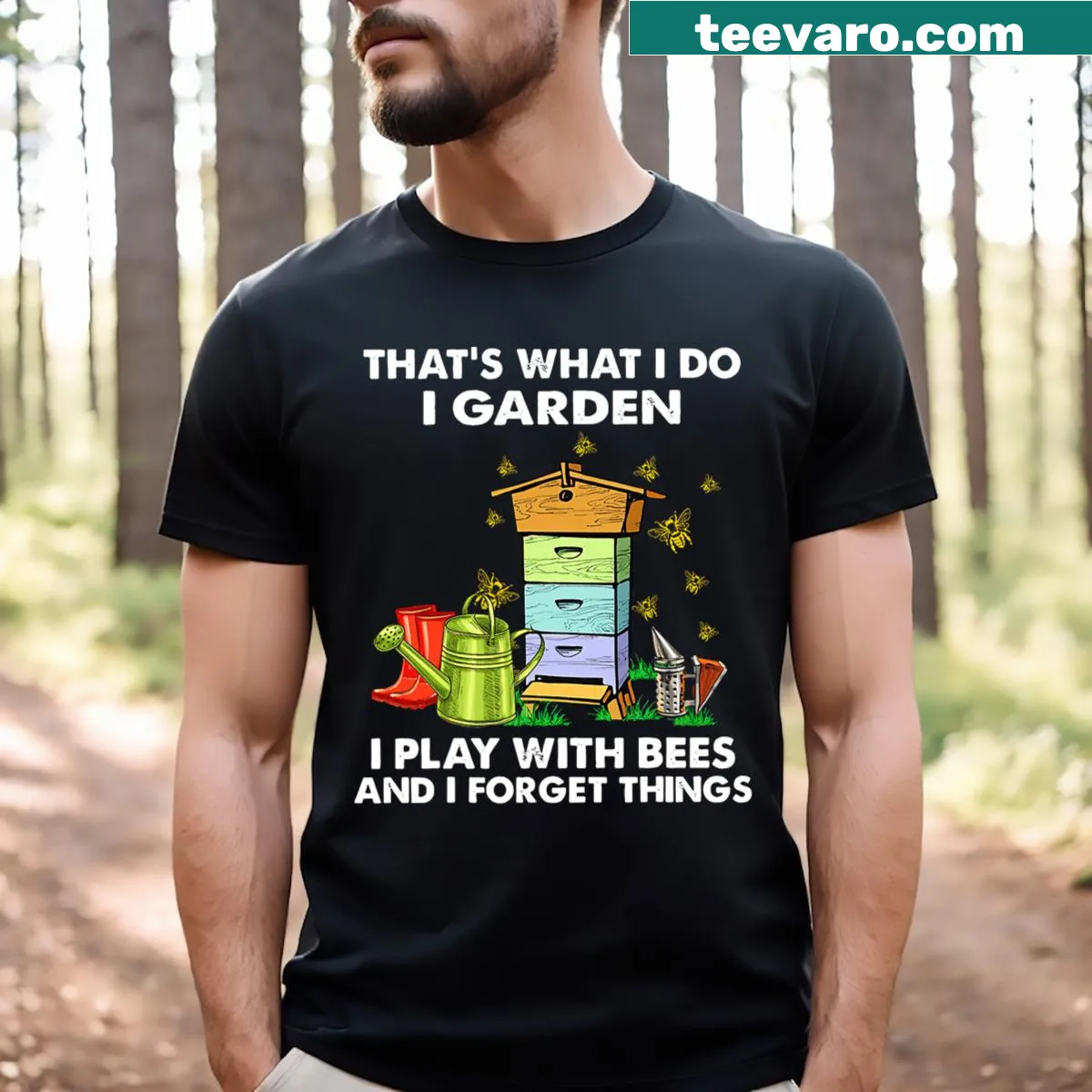 T-shirt with the saying about gardening and bees in bold typography — on a men's t-shirt