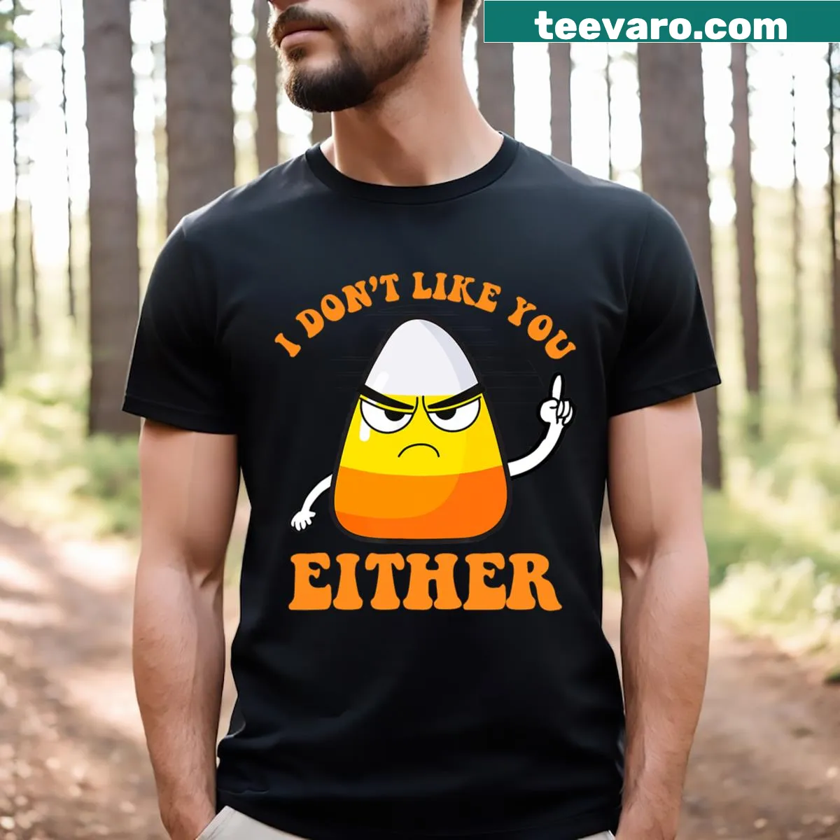 Funny T-shirt with 'I Don't Like You Either' about candy corn — on a men's t-shirt