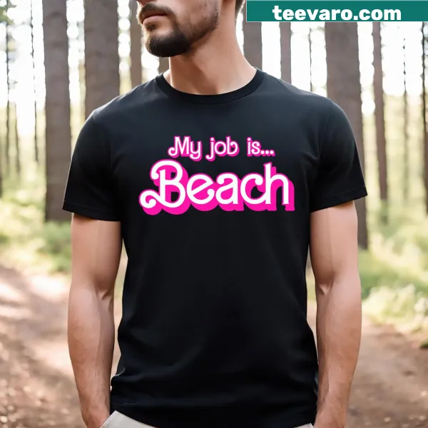 Funny retro T-shirt with 'My Job Is Beach' text