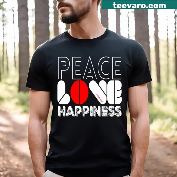 T-shirt with positive message 'Peace Love Happiness' in playful font