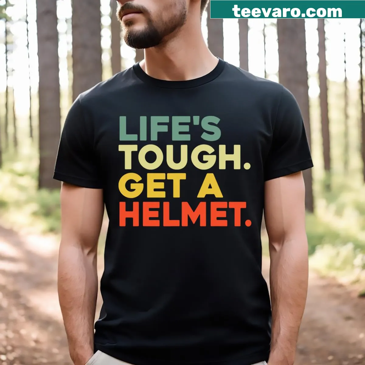 T-shirt with the phrase 'Life's Tough Get A Helmet' — on a men's t-shirt
