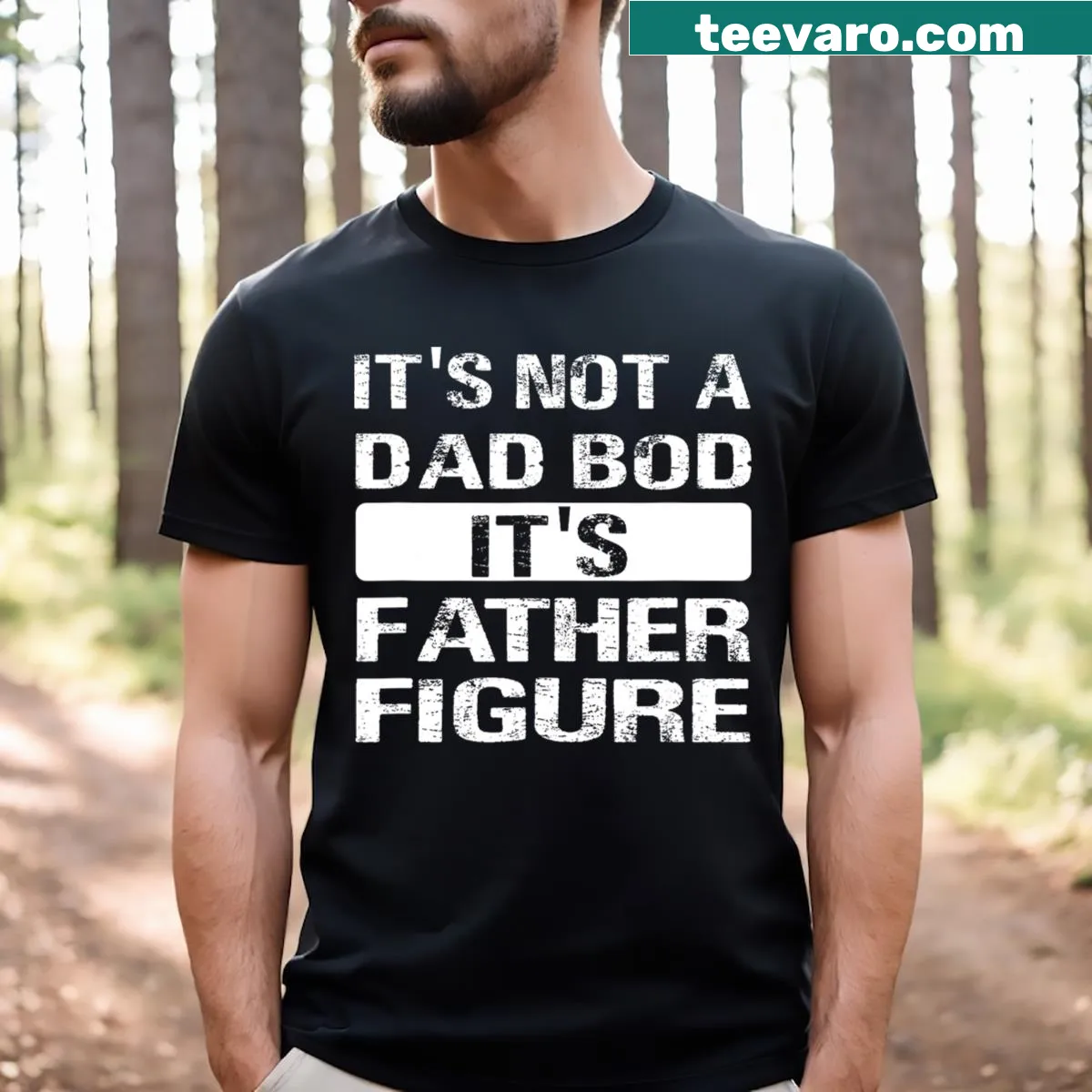 Humorous graphic t-shirt with 'It's Not A Dad Bod It's A Father Figure' text. — on a men's t-shirt