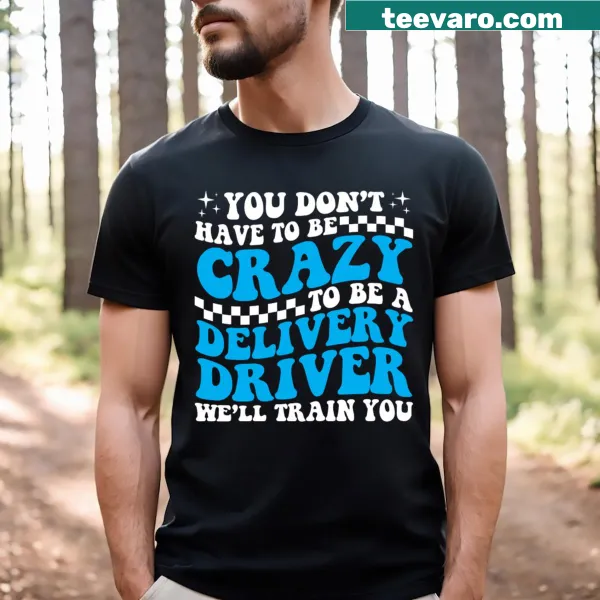Funny delivery driver t-shirt for courier workers