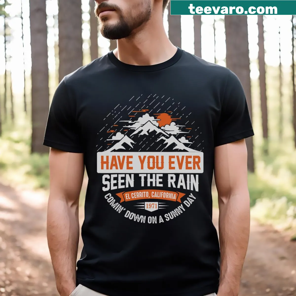 T-shirt featuring the phrase 'Have You Ever Seen The Rain' — on a men's t-shirt
