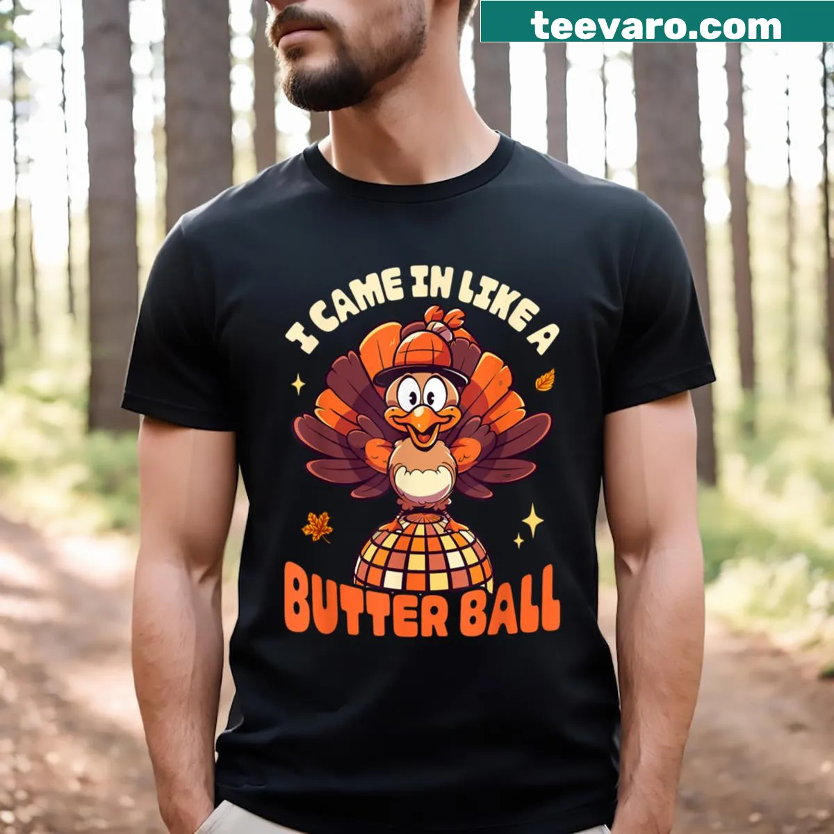 Funny turkey graphic t-shirt with 'I Came In Like A Butterball' text — on a men's t-shirt