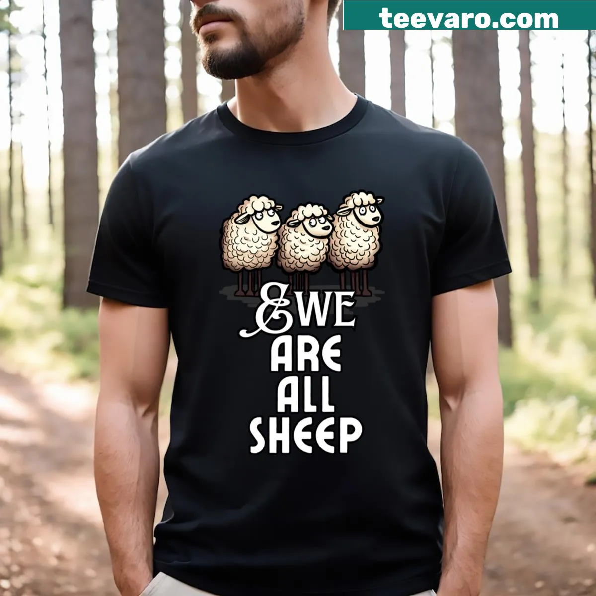 T-shirt with the phrase 'Ewe Are All Sheep' — on a men's t-shirt