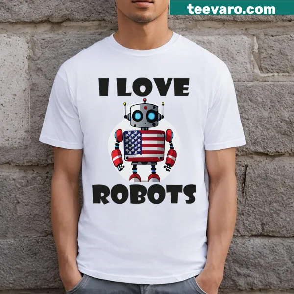 T-shirt featuring an adorable robot and 'I Love Robots' text