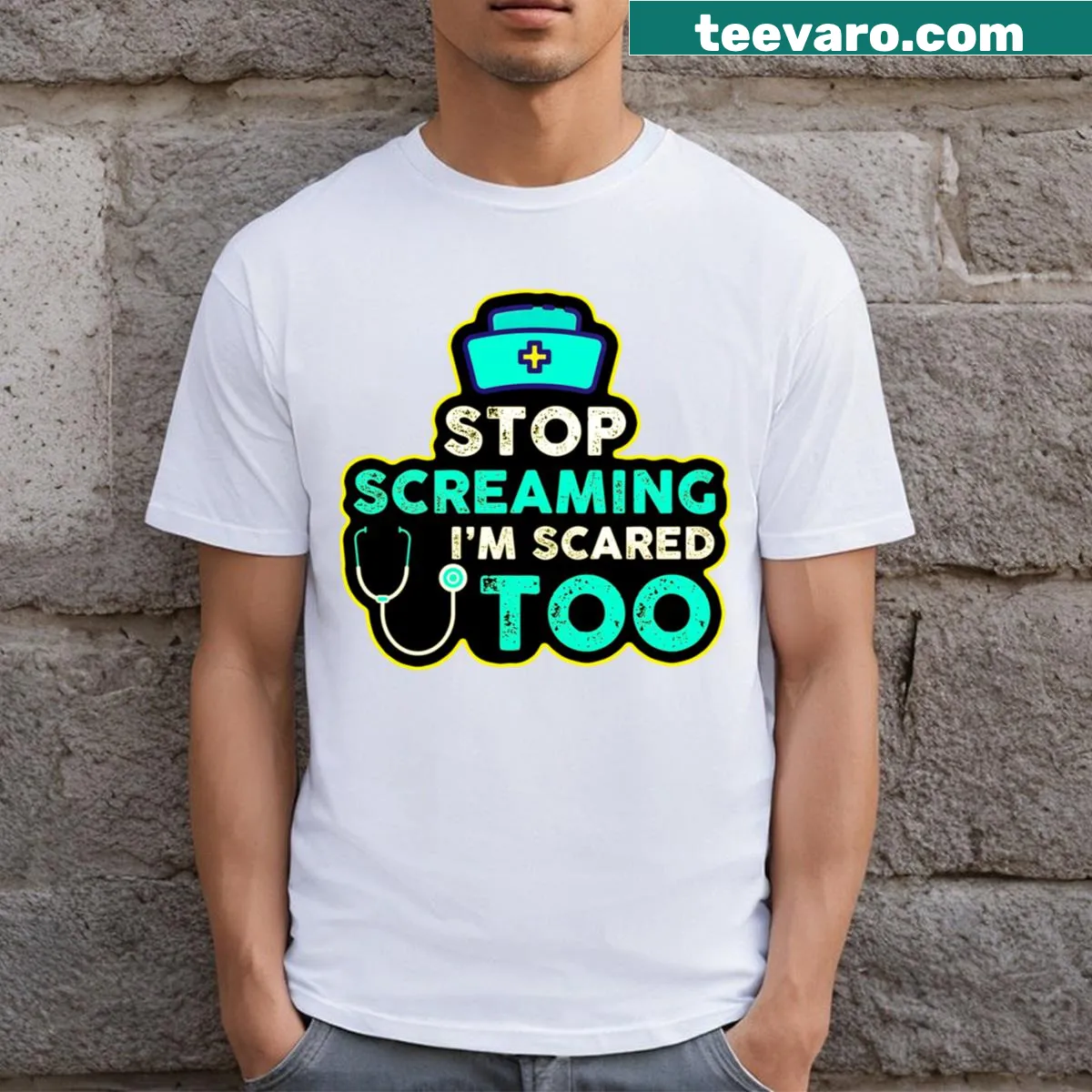 Funny quote T-shirt for nurses about being scared too — on a men's t-shirt
