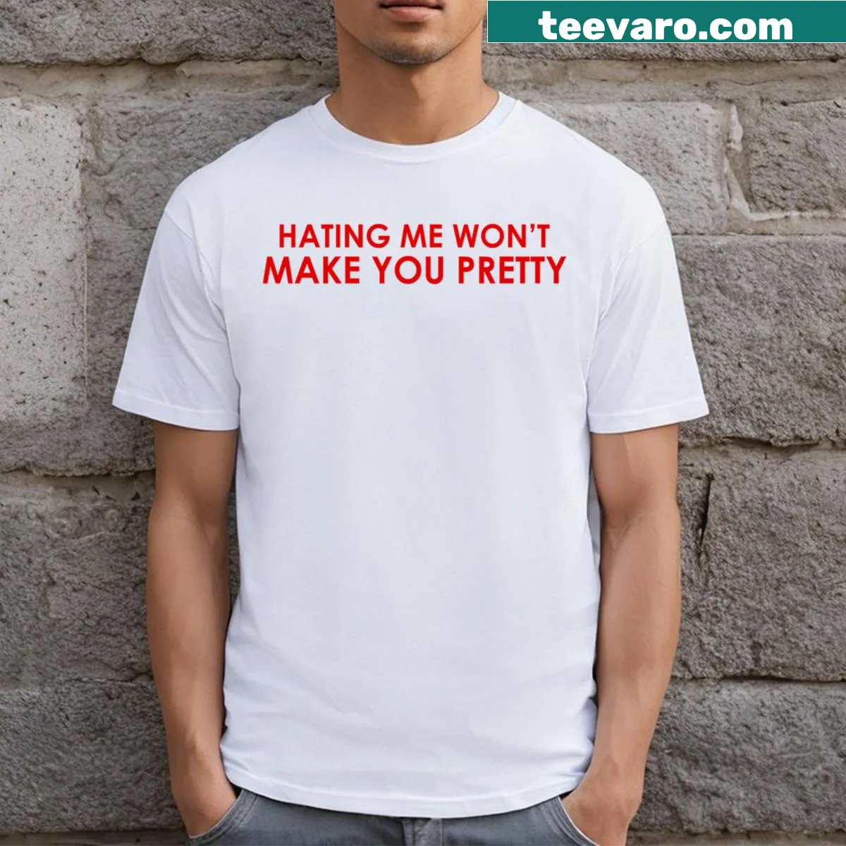 Funny men’s t-shirt with the phrase: Hating Me Won't Make You Pretty — on a men's t-shirt