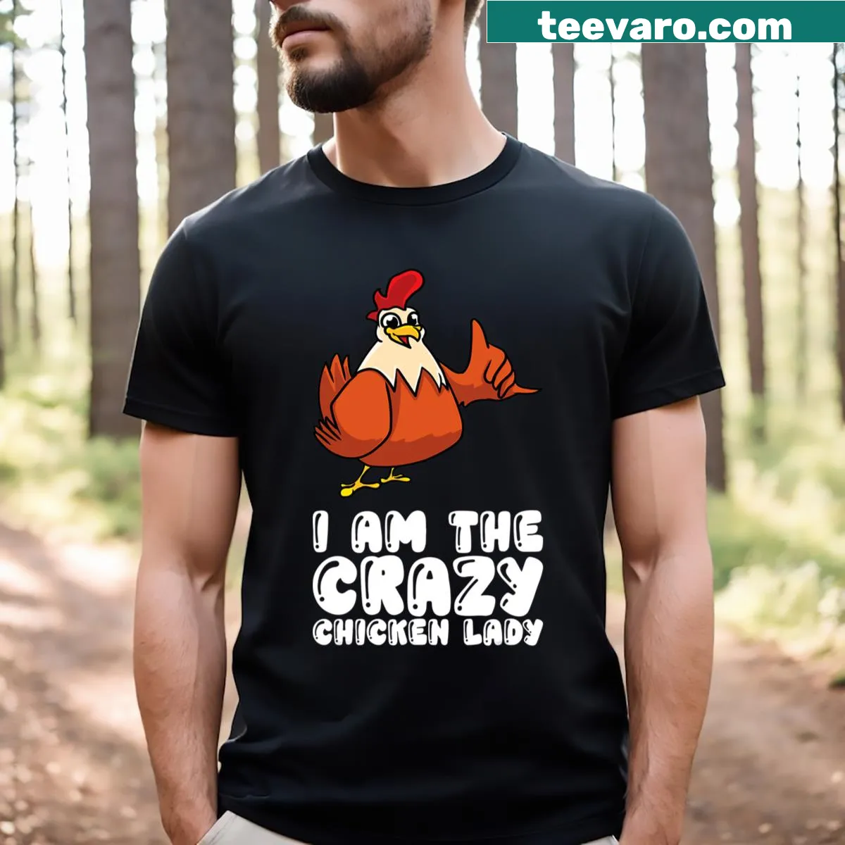 Humorous design declaring 'I Am The Crazy Chicken Lady' with chicken illustrations — on a men's t-shirt