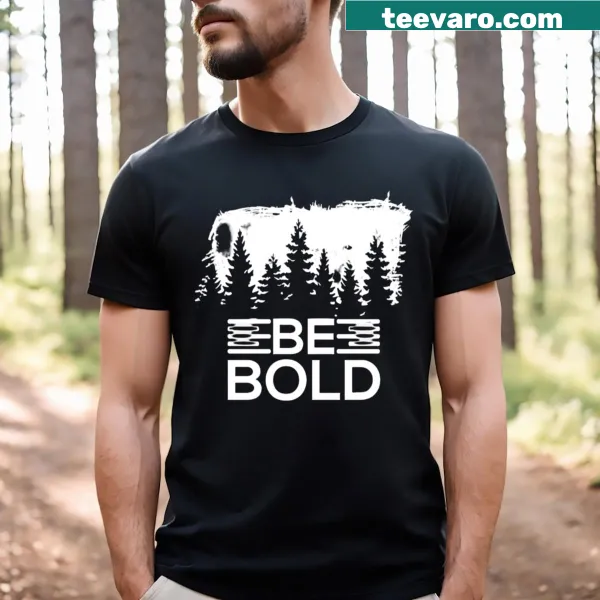 Inspirational typography t-shirt reading 'Be Bold' in a simple design