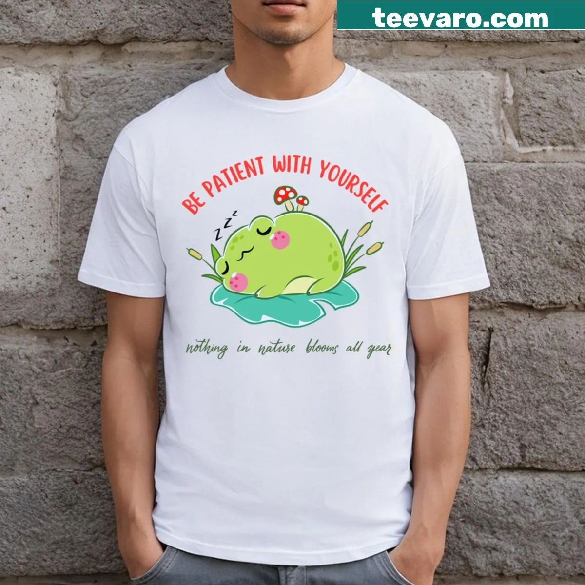 Inspirational t-shirt featuring the phrase about patience and nature's growth — on a men's t-shirt