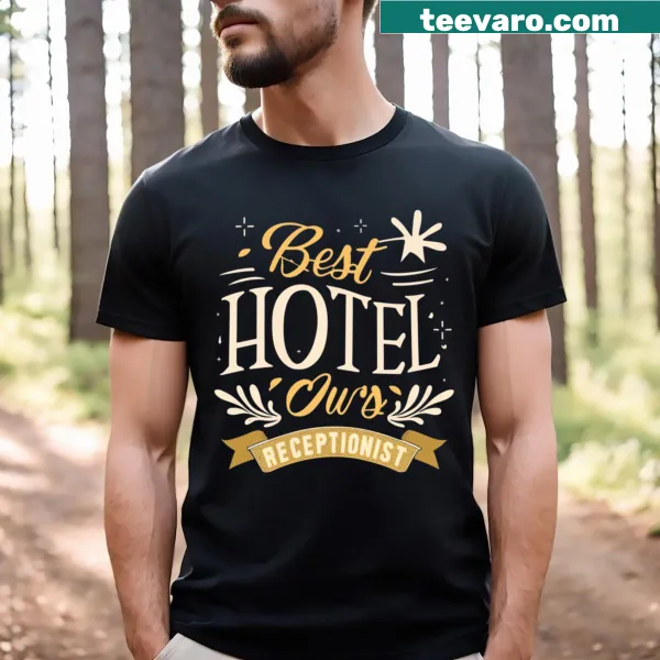T-shirt for hotel receptionists featuring a prideful and professional message