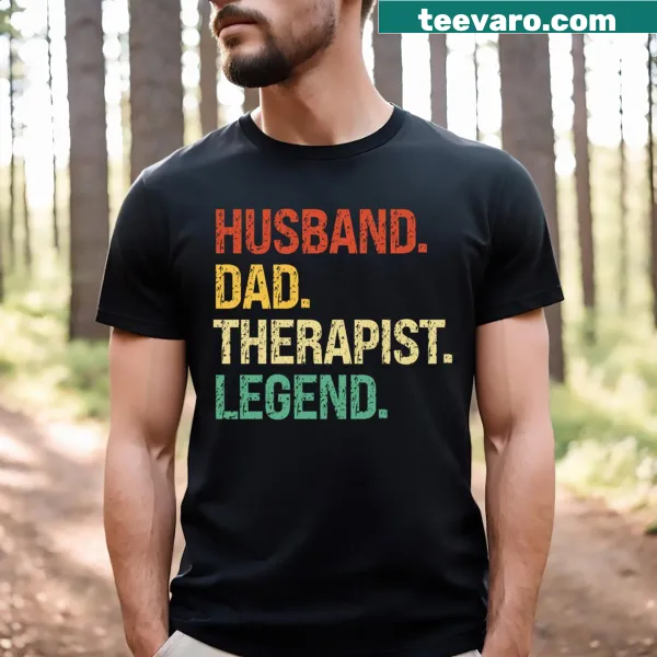 Sentimental T-shirt for therapist dads, celebrating their roles