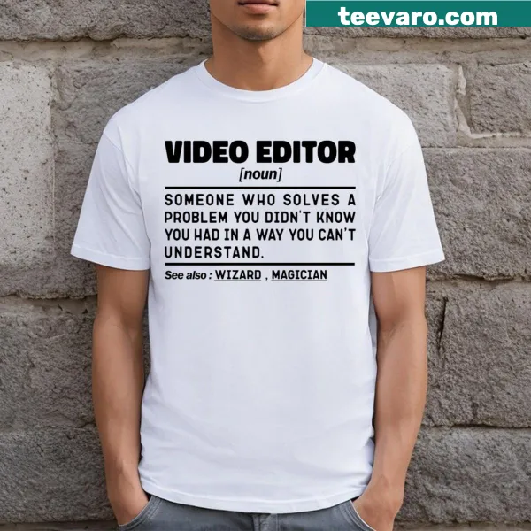 Sarcastic definition t-shirt for video editors with funny sayings