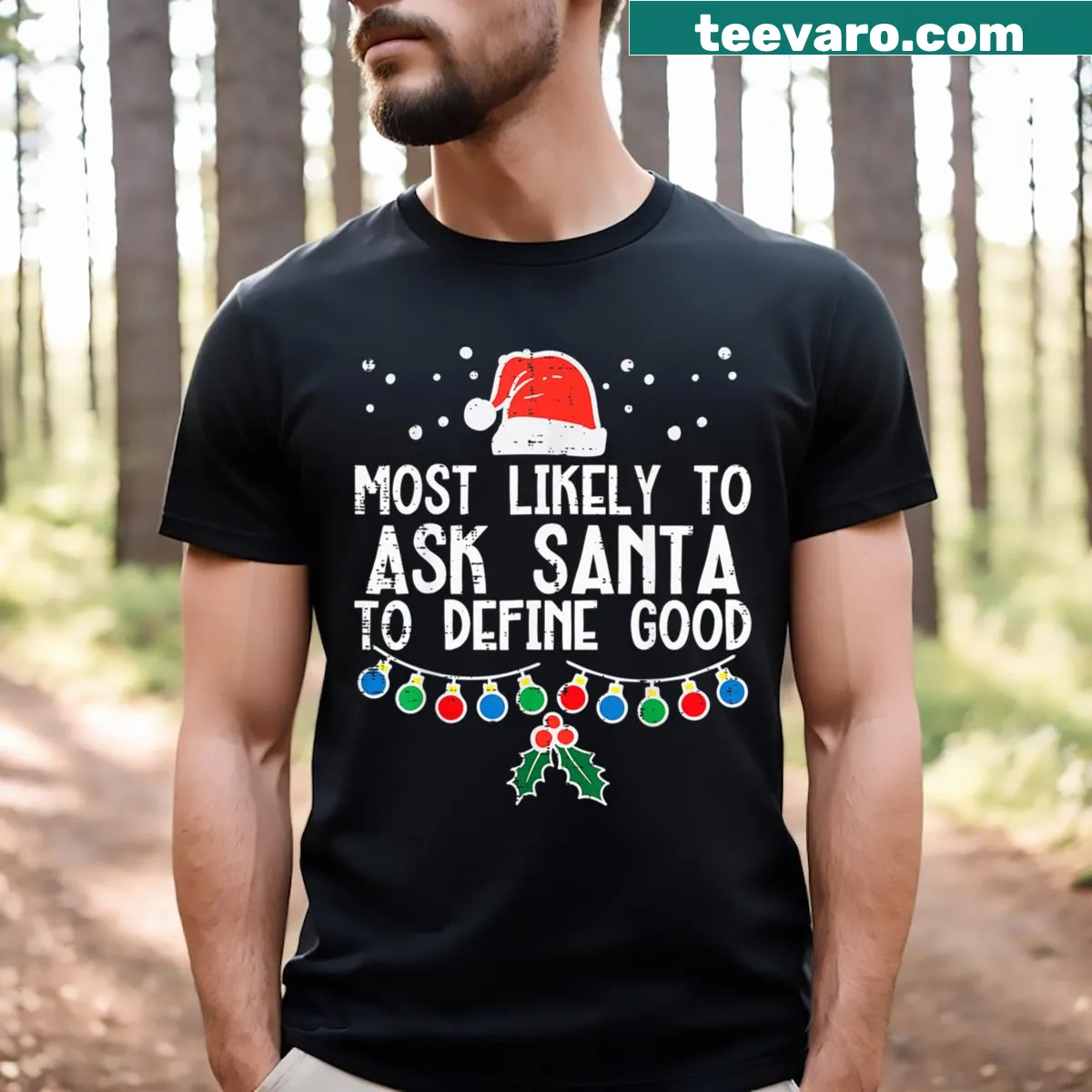 Funny Christmas T-shirt asking what it means to be good for Santa — on a men's t-shirt