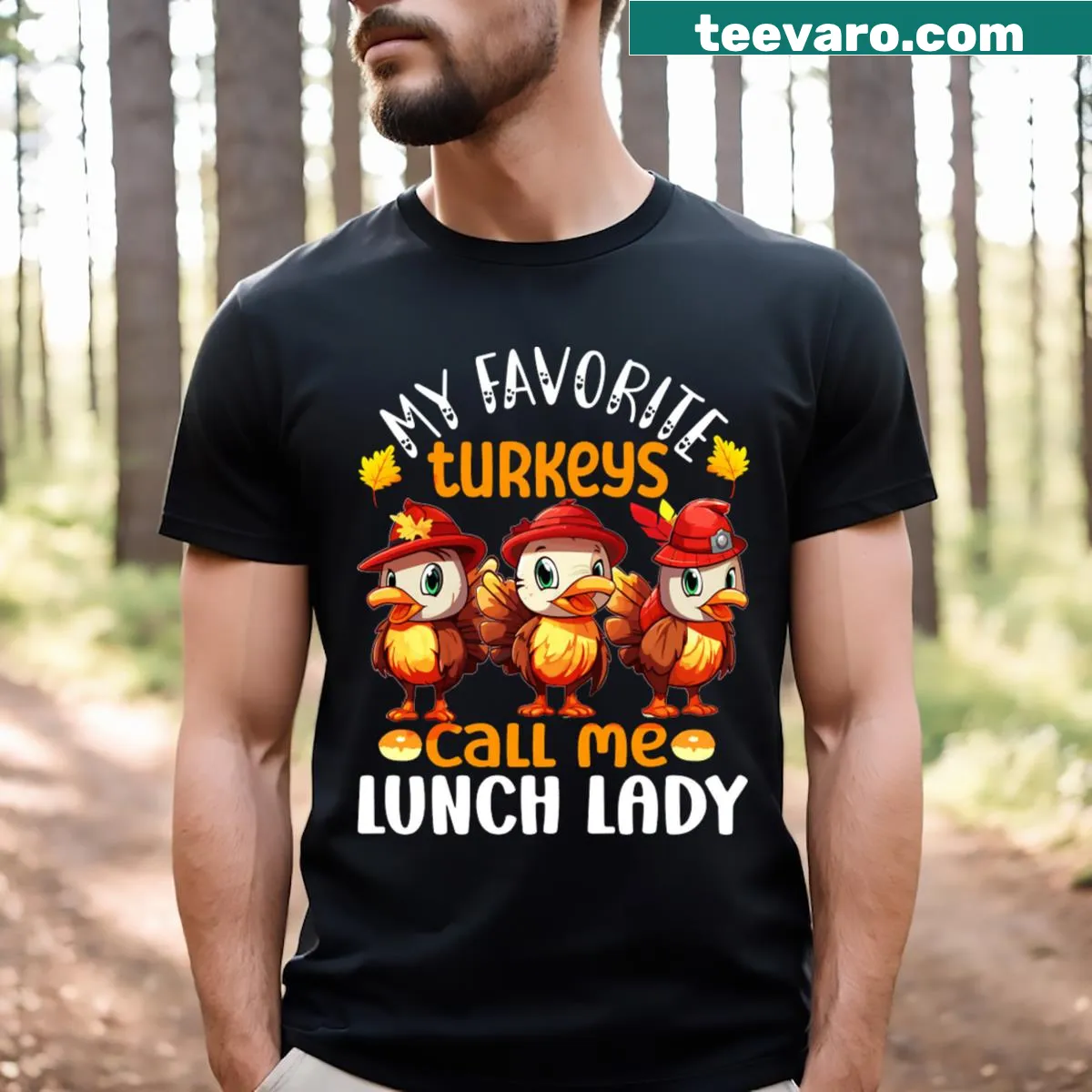 Shirt with 'My Favorite Turkeys Call Me Lunch Lady' text — on a men's t-shirt