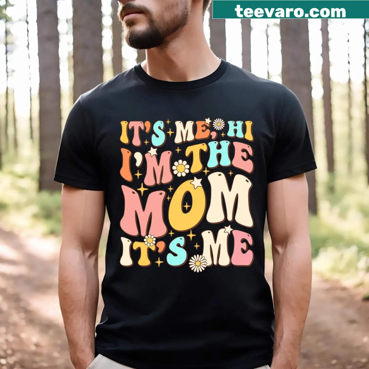 Funny t-shirt with 'Groovy It's Me Hi I'm The Mom It's Me' text — on a men's t-shirt