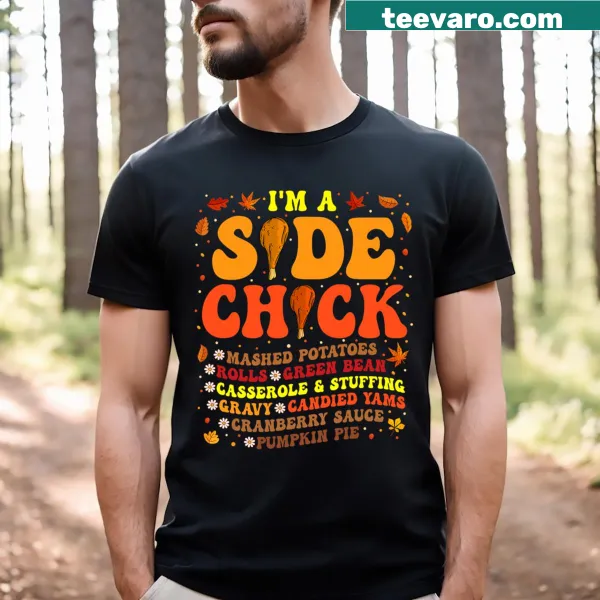 Funny Thanksgiving shirt with side chick turkey leg design