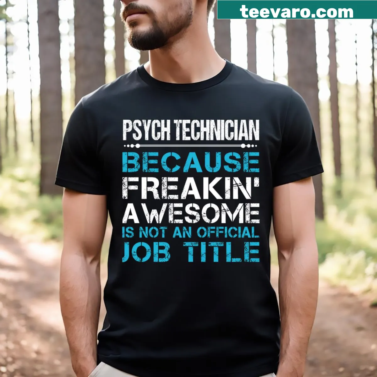Funny t-shirt for psych technicians with awesome text — on a men's t-shirt