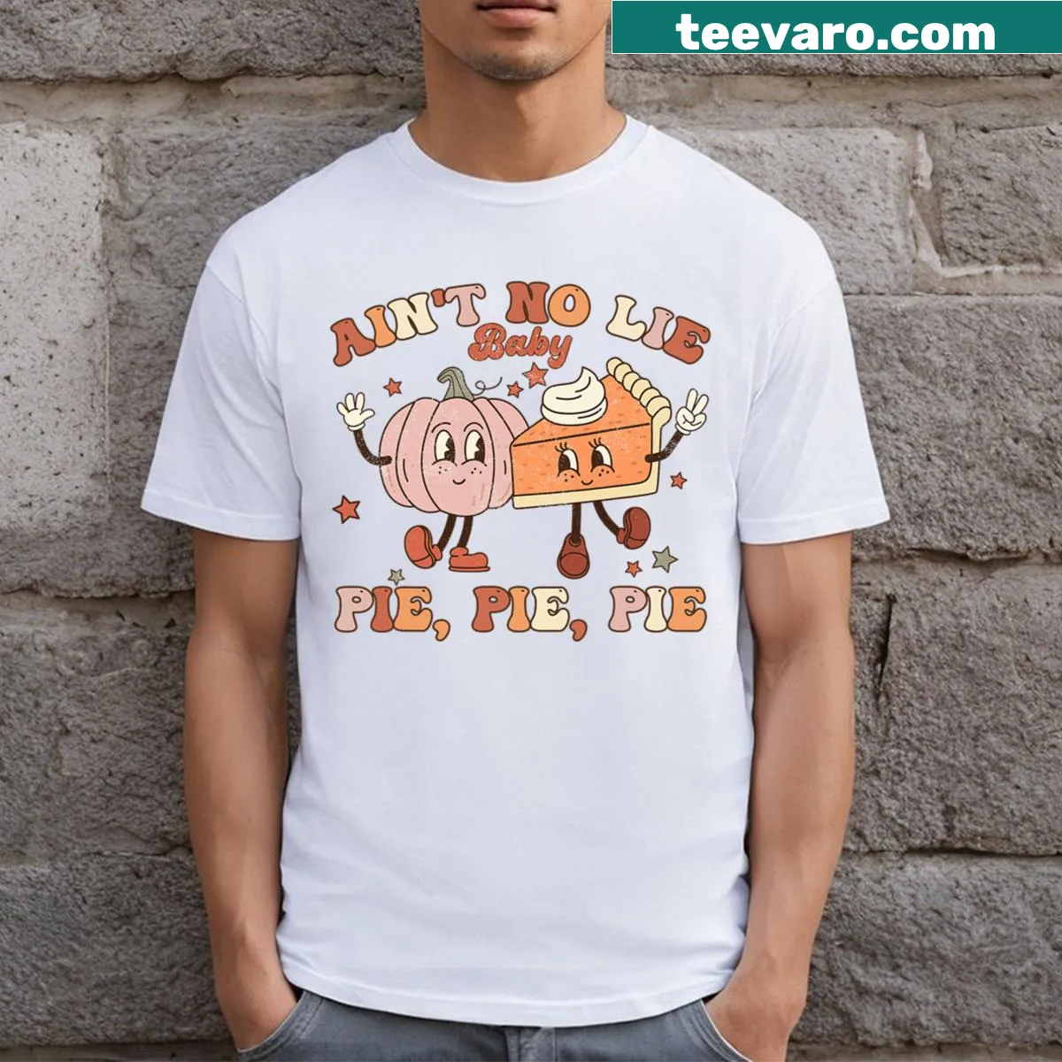 Funny T-shirt with the phrase 'Thanksgiving Ain't No Lie Baby Pie Pie Pie' — on a men's t-shirt