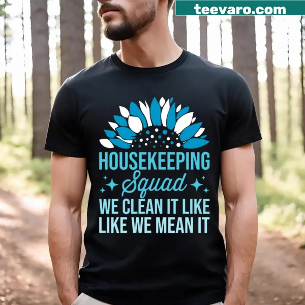 Funny housekeeping graphic T-shirt for cleaners