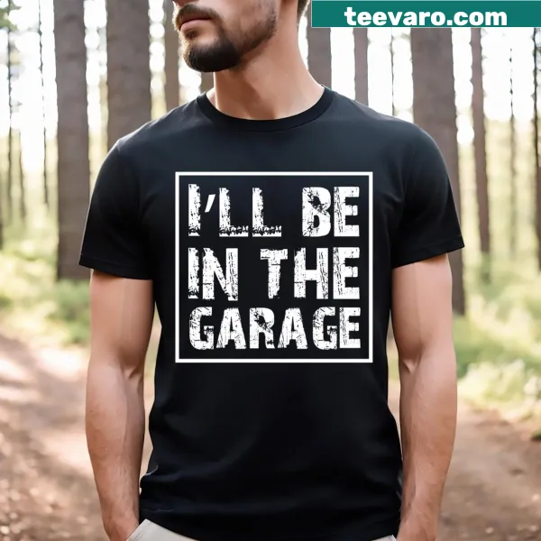 Father's Day t-shirt with a humorous garage saying