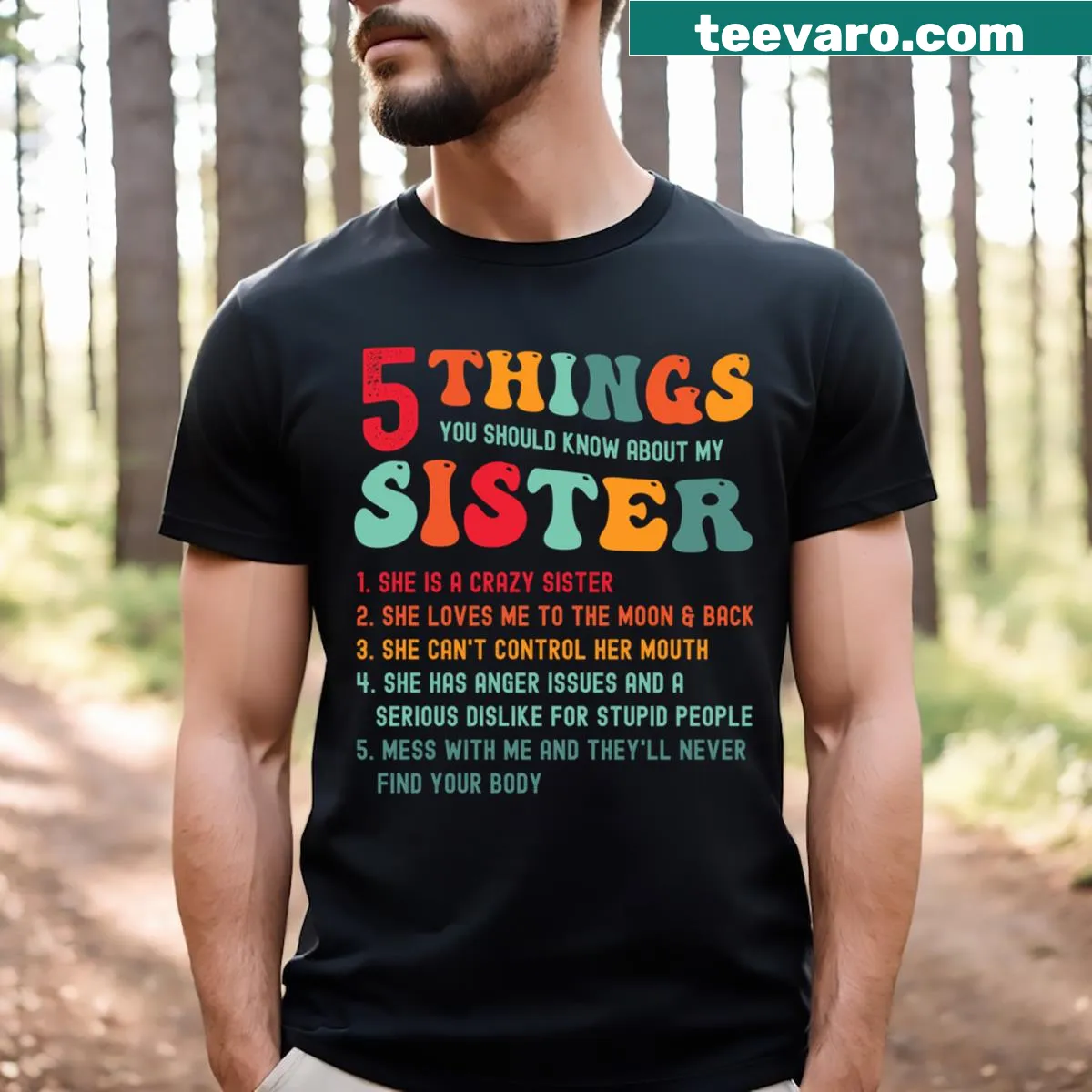 Funny brother t-shirt listing traits about sister — on a men's t-shirt