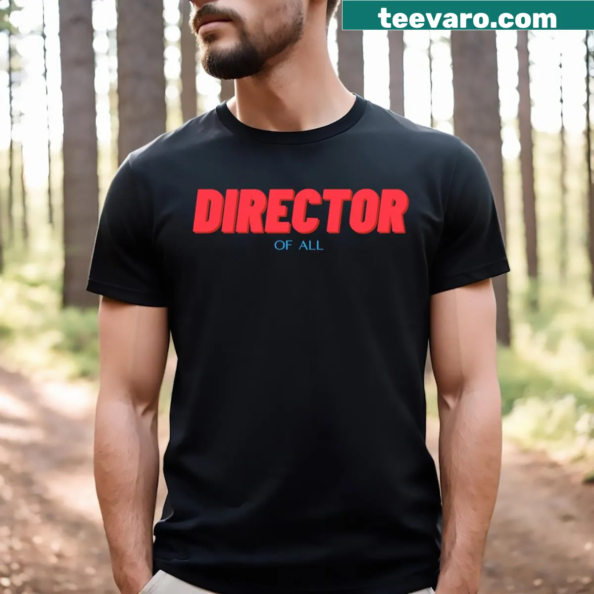 T-shirt declaring 'Director Of All' in bold text — on a men's t-shirt