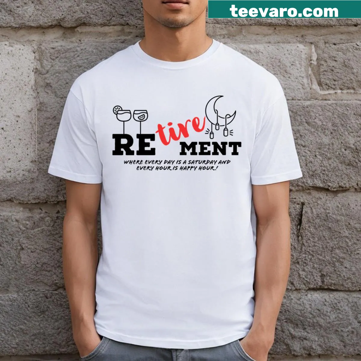 Funny retirement T-shirt with slogan 'Every Day's A Saturday' — on a men's t-shirt
