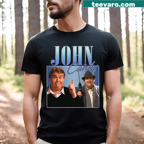 T-shirt honoring actor John Candy with a tribute phrase