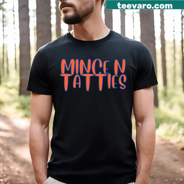 Funny Scottish T-shirt featuring Mince N Tatties