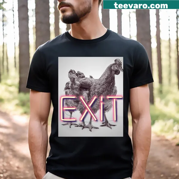 Funny T-shirt with 'Chicken Exit' phrase for animal lovers.