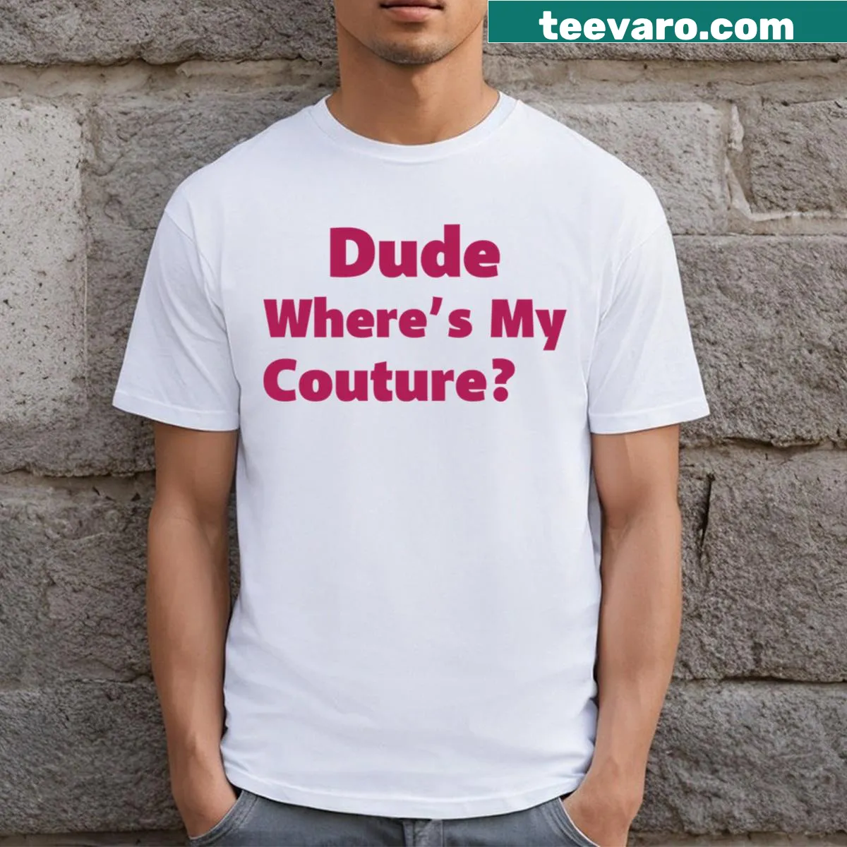 Humorous t-shirt with the quote 'Dude Where's My Couture?' — on a men's t-shirt