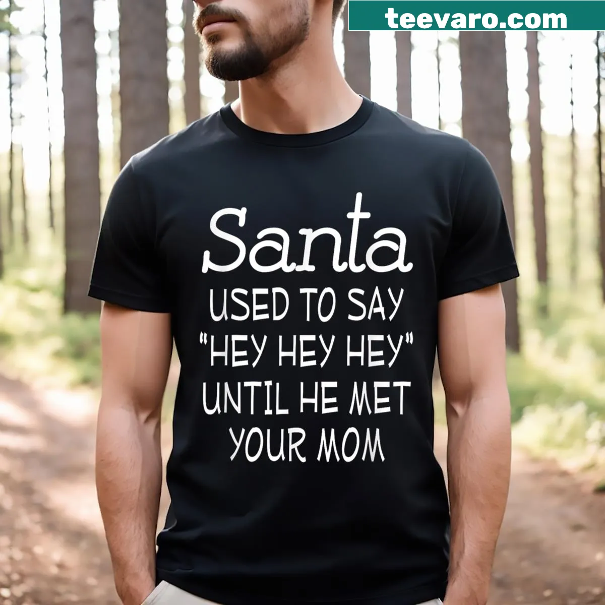 Funny Santa t-shirt with humorous text about Santa and your mom — on a men's t-shirt