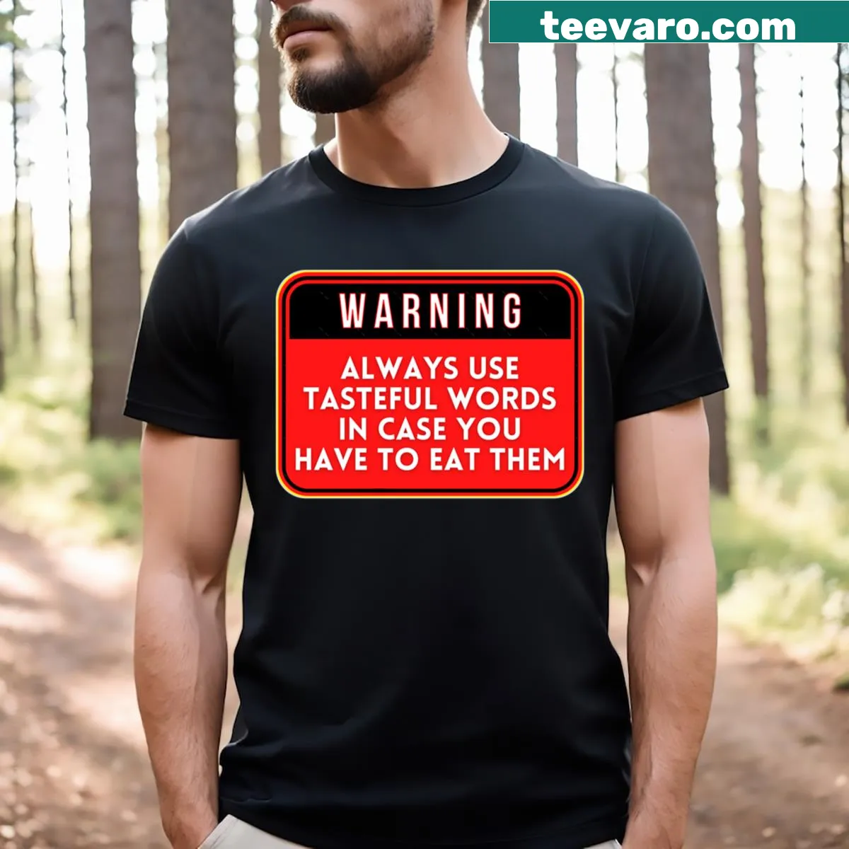 Humorous graphic warning about using tasteful words — on a men's t-shirt