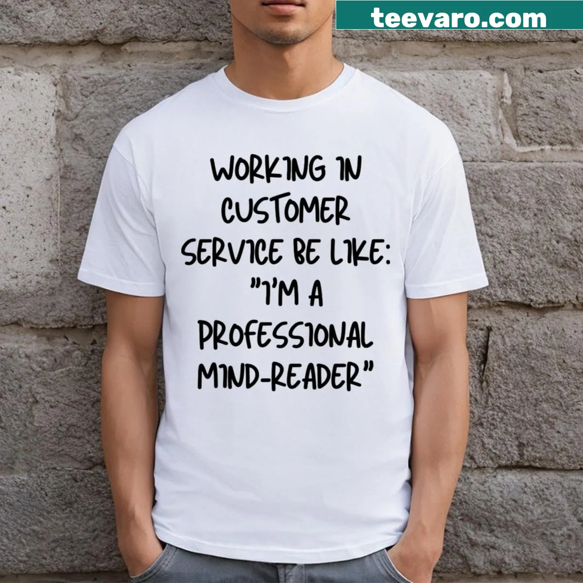 Funny T-shirt with customer service humor about mindreading — on a men's t-shirt