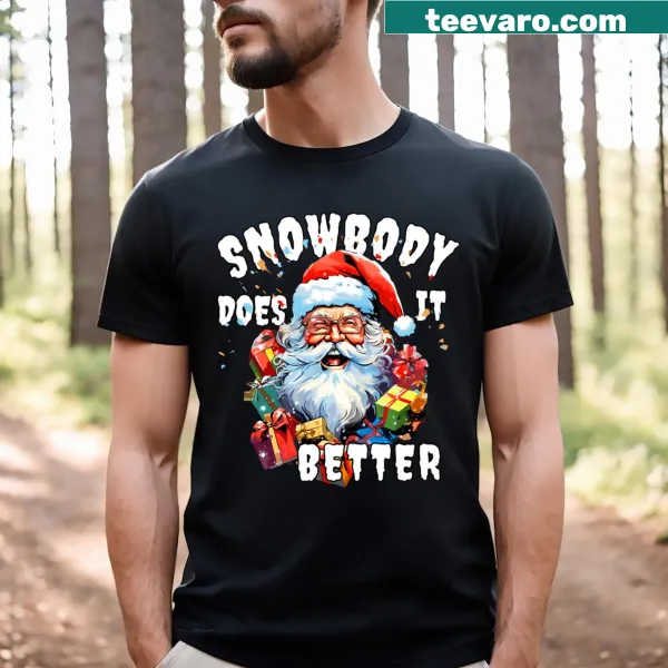 Funny Christmas T-shirt with Santa and Snowbody text