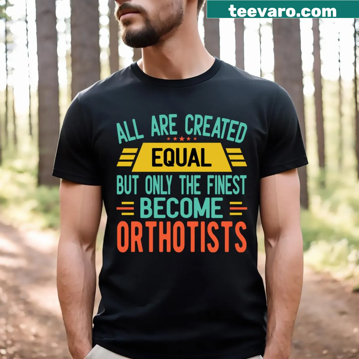 Humorous t-shirt for orthotists with clever text — on a men's t-shirt