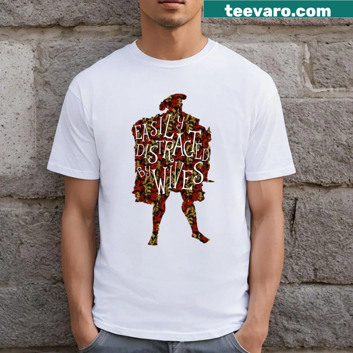 Funny shirt about Henry VIII's distraction by wives — on a men's t-shirt