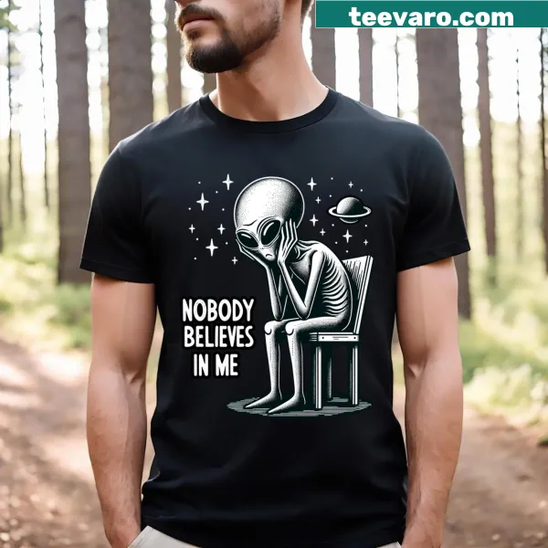 Funny UFO alien t-shirt with the phrase 'Nobody Believes In Me' and alien graphic
