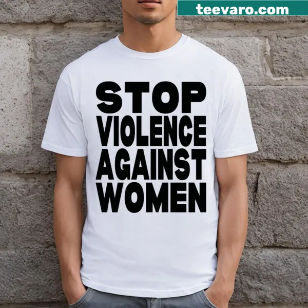 T-shirt with the bold phrase 'Stop Violence Against' in striking typography