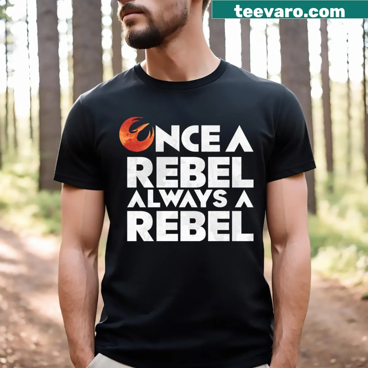 Ahsoka T-shirt with the phrase 'Once A Rebel Always A Rebel' — on a men's t-shirt