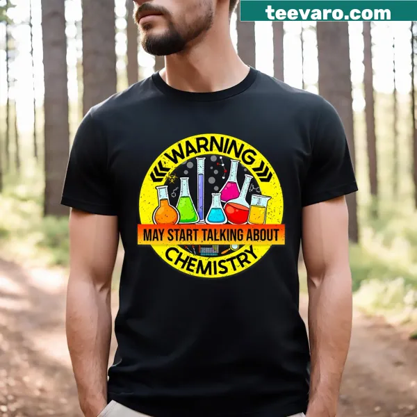 Funny Chemistry T-shirt with humorous text for chemistry lovers